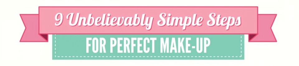 9 Unbelievably Simple Steps For Perfect Makeup. 😀😍👍🏻❤️💯