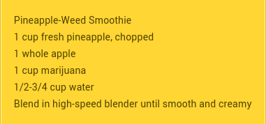 Pineapple Weed Smoothie! 