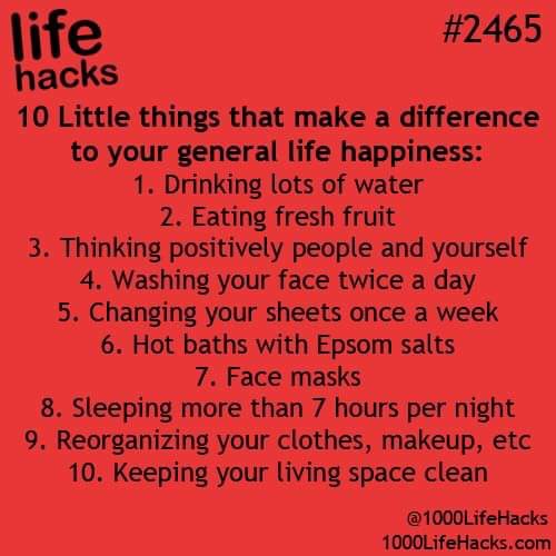 😝 DO BE HAPPY 
🤗 laughing is the best medicine, it's really good for your health. Try smiling for 60 seconds each day... You can smile all day too though
🍀if you're struggling with depression, talk to somebody because there is somebody that would love to help. 
DRINK 6-8 cups of WATER each day 