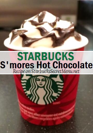 S'mores Hot Chocolate: 
Order a hot chocolate, add 3-5 pumps of chestnut praline syrup and top with whipped cream & mocha drizzle 
