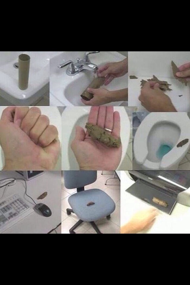 Take a empty toilet paper roll wet it and crush together.. Place somewhere evil and watch what happens!!
(Tap picture to enlarge)