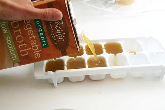 8. Freeze broth in ice cube trays to keep a big container from going bad.