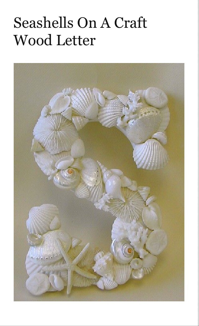 -> Bring the Beach, just collect seashells next tine you are at the beach, these letters sell! 