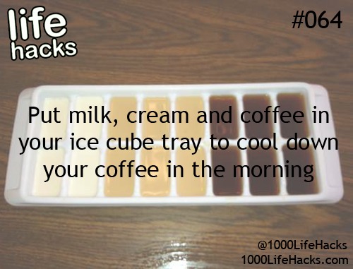 Life Hacks You Could Use!!!!!