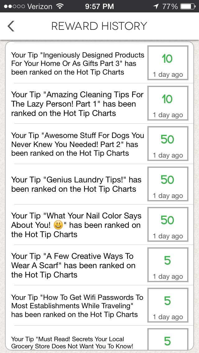 2. How do I get points?
Every night they rank the popular tips per category. The top 50 tips in each category gets 50 points each. Top 250 gets 10 points and top 1000 gets 5 points. So EACH of your tip can get as much as 50 points per day!