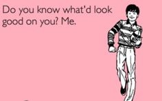 Cheesy Pick Up Lines😘😂💕