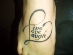 “Live love laugh”