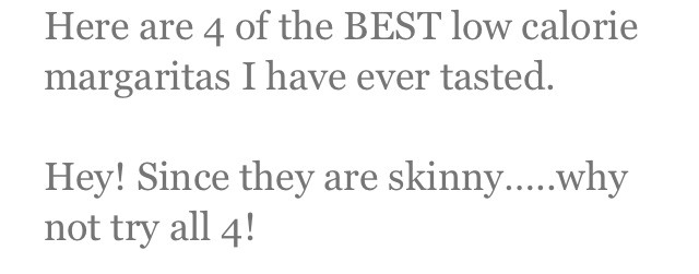 4 SKINNY Margaritas!