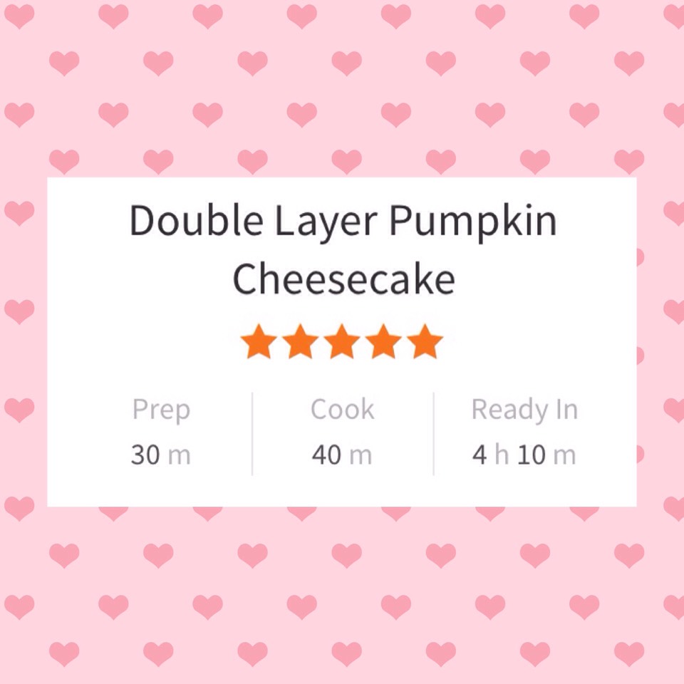 Double Layer Pumpkin Pie Cheesecake Recipe 