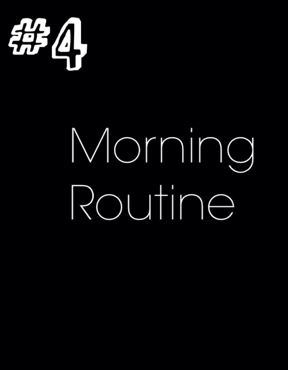 Now I'm going to give you tips on how to make your morning easier.