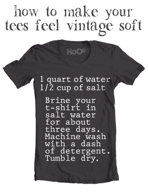 14. Soften Your T-Shirts With Salt
No way! This technique takes a little bit of time and patience, but very little effort. Just submerge and soak a cotton t-shirt in a salt water solution for about 3 days, wash like normal, and then say goodbye to stiffness!