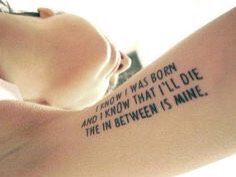 “I know I was born and I know that I’ll die the in between is mine”