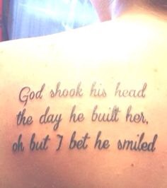 “God shook his head the day he built her, oh but I bet he smiled”