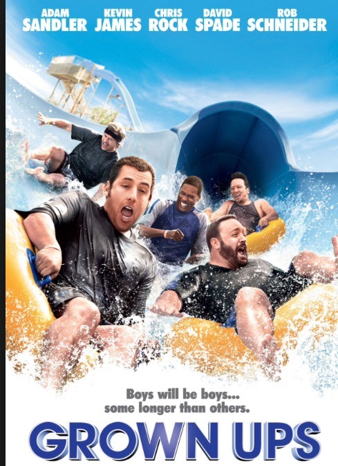 Grown ups / grown ups 2
These movies are comedy's. There hilarious and feel good movies. I like the second one better but there both good