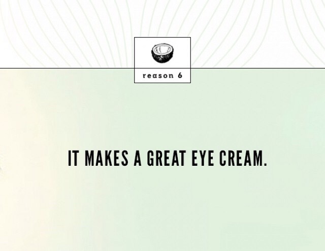 Not interested in dropping serious cash on an eye cream before the age of 30? Gently dab a bit of coconut oil all the way around your eyes when you finish your nighttime routine. We firmly believe in its preventative powers.