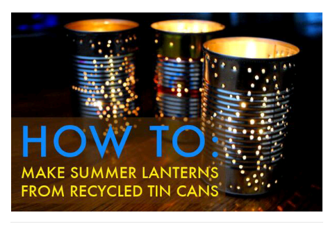 Punch holes in old tin cans and glue a small candle on the bottom. 