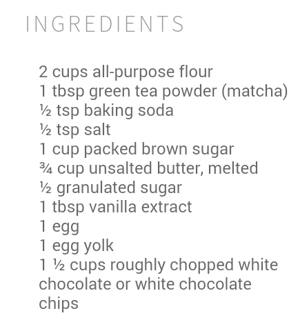 White Chocolate Chip Green Tea Cookies! !