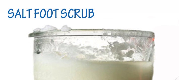 
SALT SCRUB

Ingredients:
* Sea salt – 1 tbsp
* Olive oil – 1/2tbsp

Pour all ingredients into a bowl and mix. Use weekly to scrub feet and soothe rough heels.