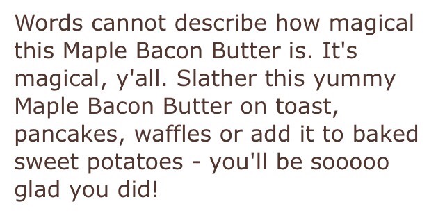 Maple Bacon Butter! YUM!