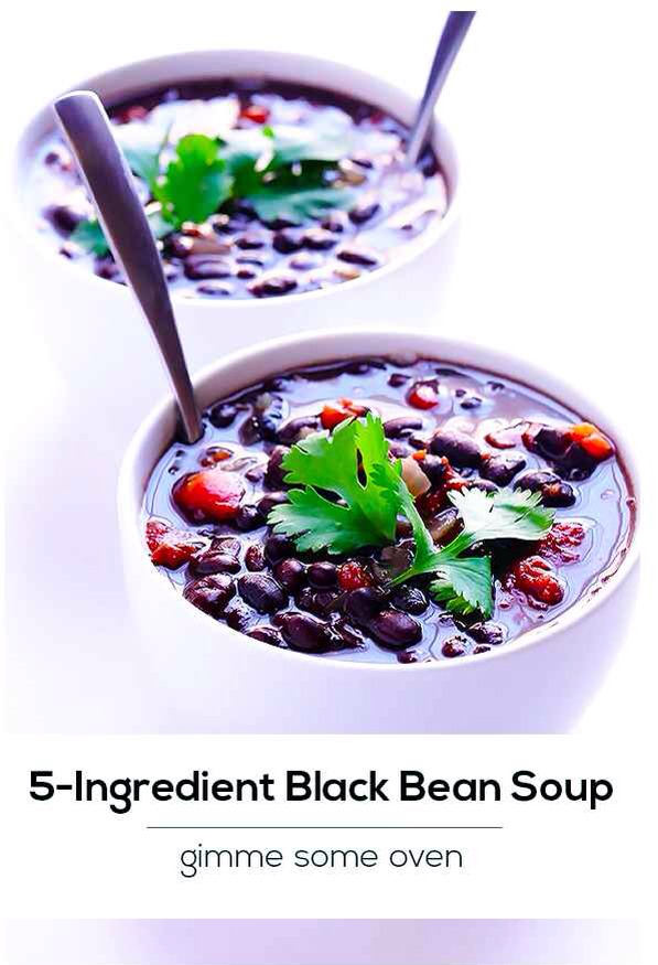 4. Black Bean Soup.
Black beans + salsa + cilantro + cumin + garlic. Get the recipe.

gimmesomeoven.com