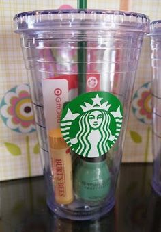 This is very popular! Get a plastic Starbucks cup and fill it with some things that the person may like, nail polish, chap stick, gift cards, money, and more!😋