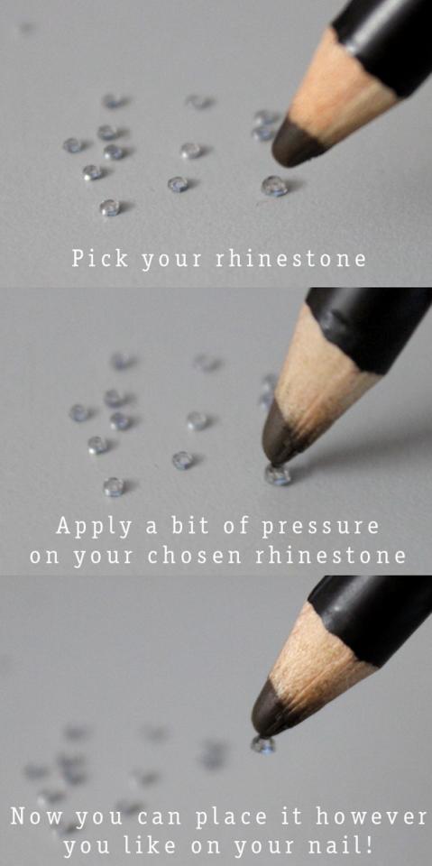 15. Use a waxy pencil to apply rhinestones.Way is easier than using your fingers or tweezers.