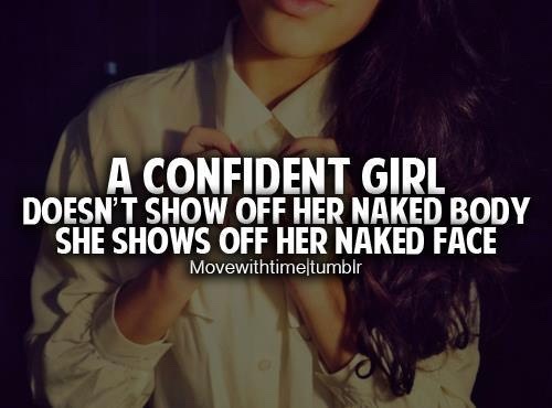 Wear little or no makeup 