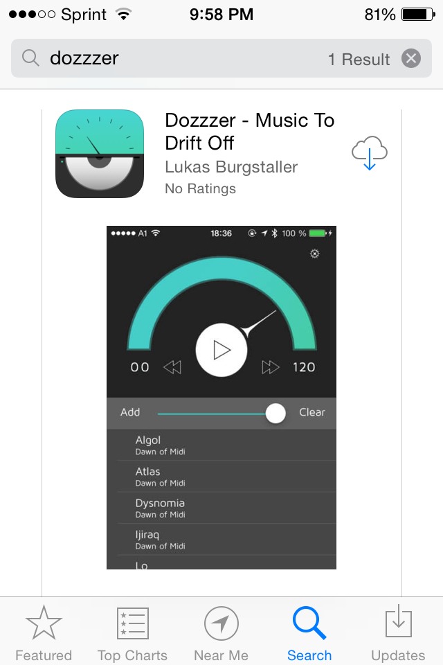 You could also download an app that plays soothing songs for you to drift off to, such as the app "Dozzzer." 