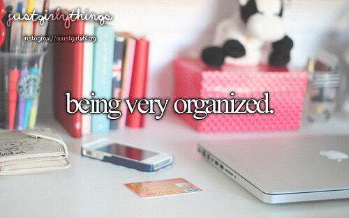 Be organized💖