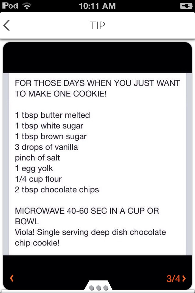 1 tbsp butter melted 
1 tbsp white sugar 
1 tbsp brown sugar 
3 drops vanilla 
Pinch of salt 
1 egg yolk 
1/4 cup flour 
2 tbsp chocolate chips 
Microwave 40-60 secs in a cup or bowl 