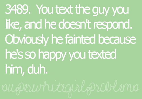 White Girl Problems 👊👍 