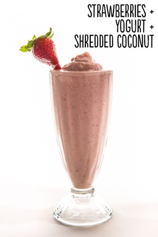 How to: Place 8 frozen strawberries, ½ cup plain kefir or pourable plain yogurt, and ½ cup shredded, unsweetened coconut into a blender. Blend until smooth. Serves 1.

Extras: Spark it up with 2 tablespoons rolled oats, pinch ground cinnamon, 2 tablespoons flax meal, or protein powder.