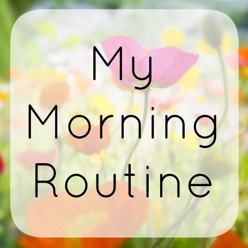 My Morning Routine