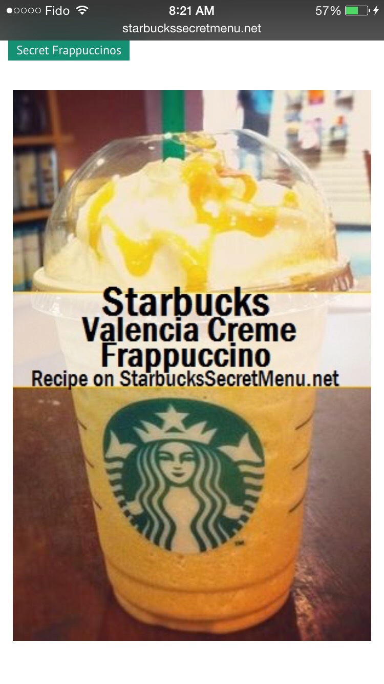 Valencia Orange Refresher
Blended with Vanilla Bean Frappuccino Base
If it helps your barista out, it is written as VOR, VBF