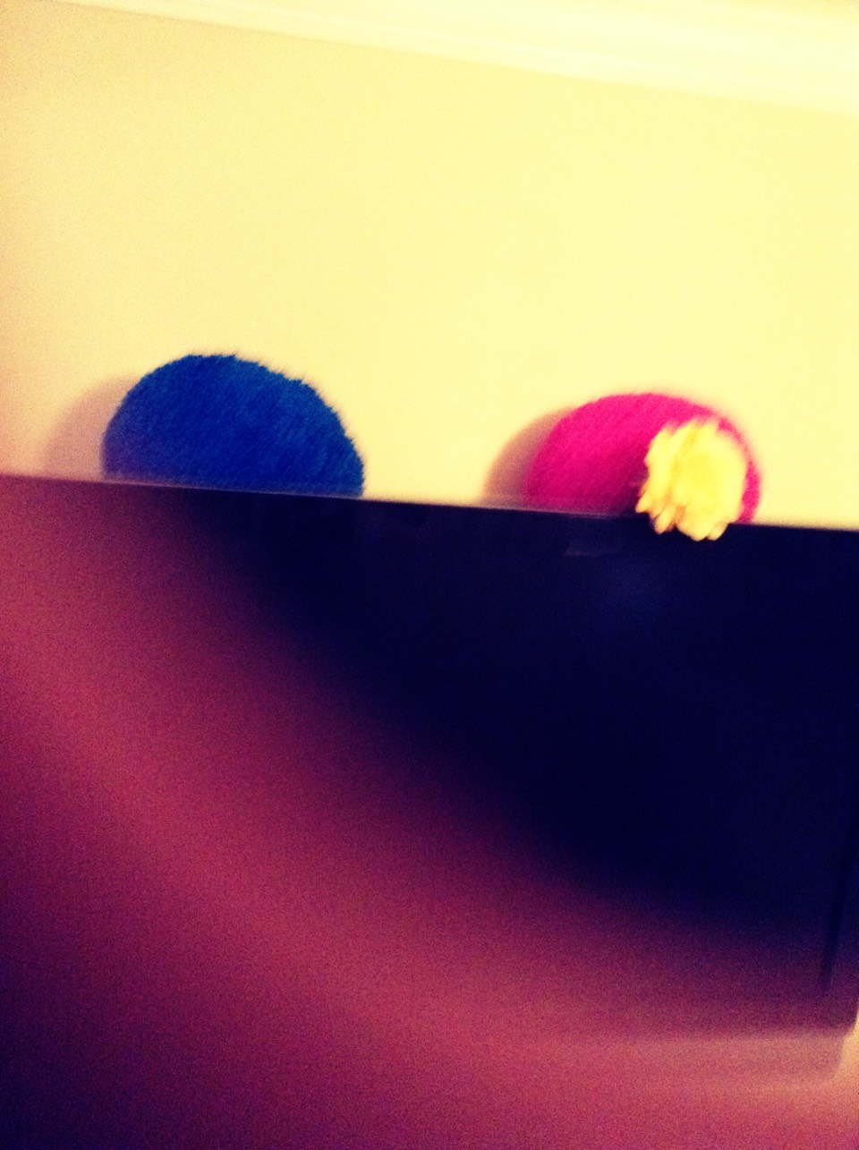Put fun things ubove ur tv