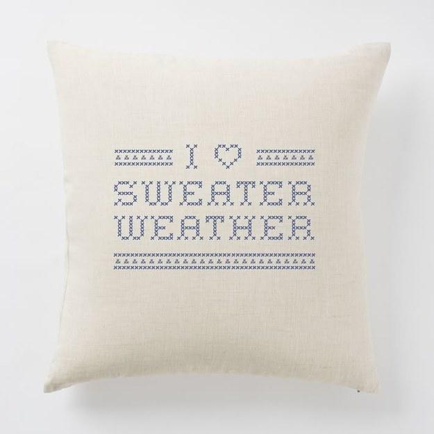 1. A pillow that professes your love for the best kind of weather.
http://www.westelm.com/products/fall-seasonal-phrases-pillow-covers-t1946/?pkey=e%7Cfall%7C61%7Cbest%7C0%7C1%7C24%7C%7C8&cm_src=PRODUCTSEARCH