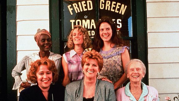 Fried Green Tomatoes: "It never hurts to be reminded of how valuable friendship is and how lucky you are to have it. That, and all things fried are delicious."