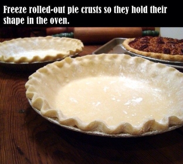 22. Freeze rolled out pie crusts so they hole their shape in the oven.
