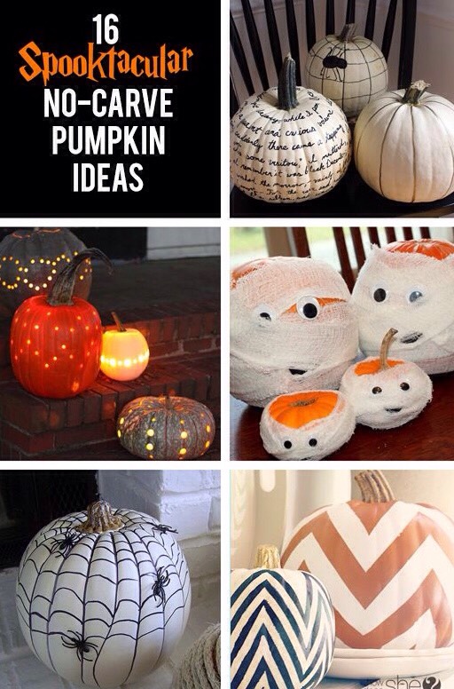 Pumpkin ideas, no knifes/carving involved. 