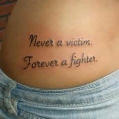 “Never a victim, forever a fighter”