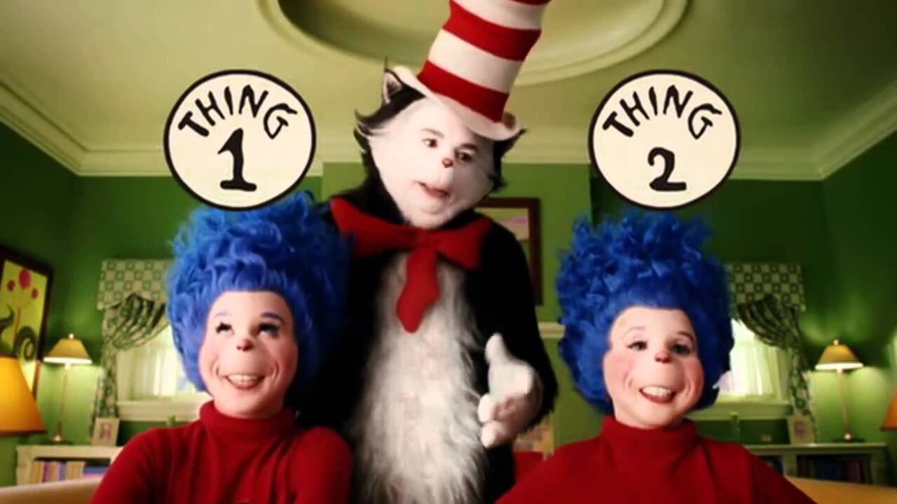 Cat in the hat& thing one& two