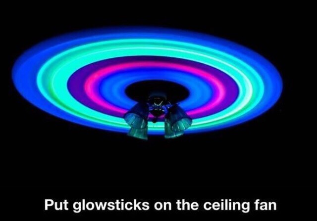 Put glow sticks on the ceiling fan