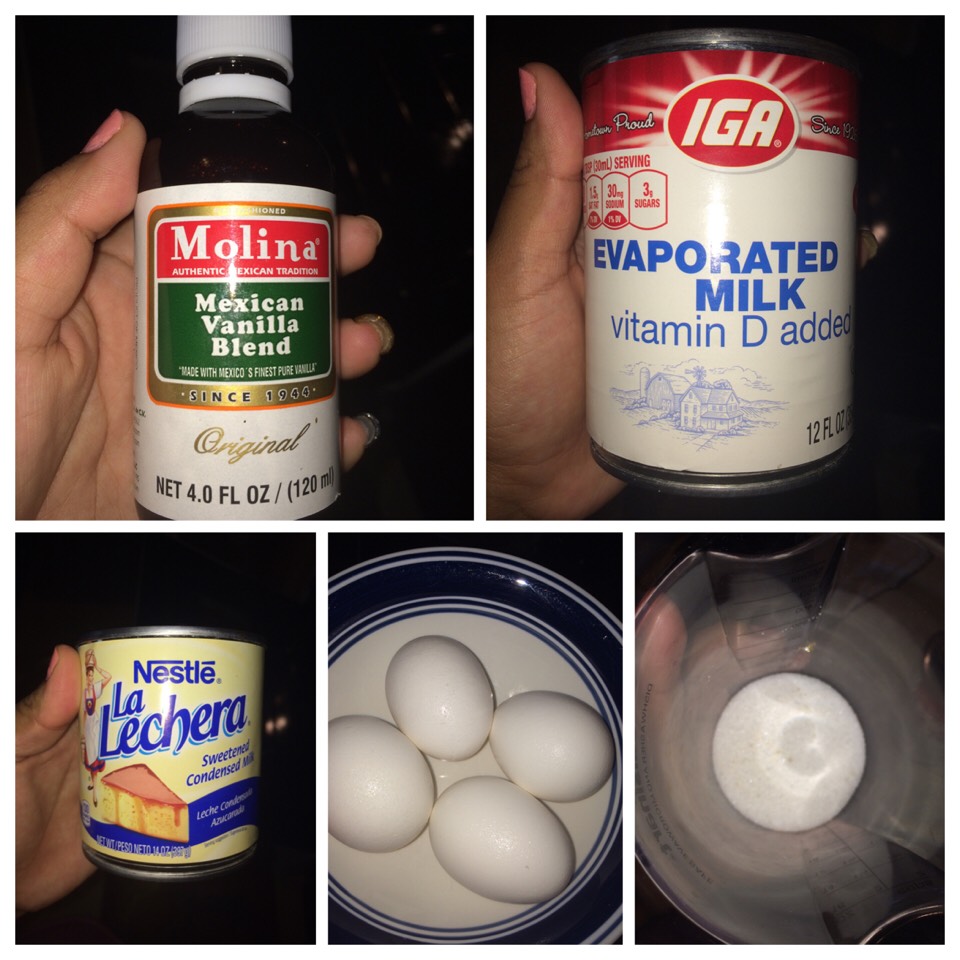 You will need ,1teaspool of vanilla extract,
1 can of Evaporated milk (12FL OZ),
1 can of Condensed milk(14 OZ), 
4 large eggs and 1 cup of sugar 😊