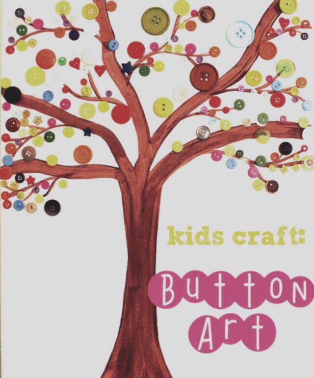 Younger kids and the older ones will love this. You or the kids paint the tree base and branches and they stick buttons over it making a beautiful piece of art for mom or dad or even their room! Easy, fun and cheap!!