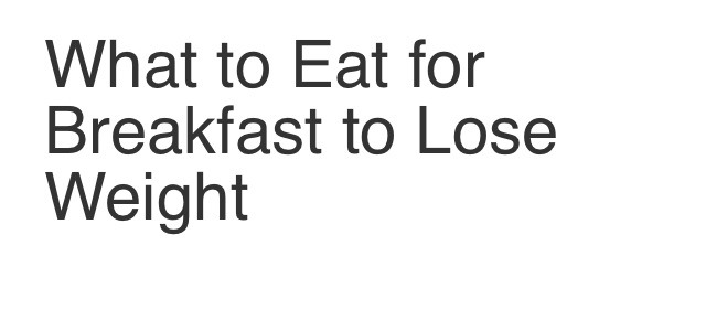 What To Eat For Breakfast To Lose Weight