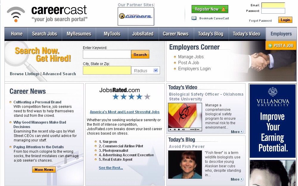 CareerCast

This popular website lists all job opportunities from newspapers in the United States. The site is free for job-seekers; it makes money by charging employers to list their openings.