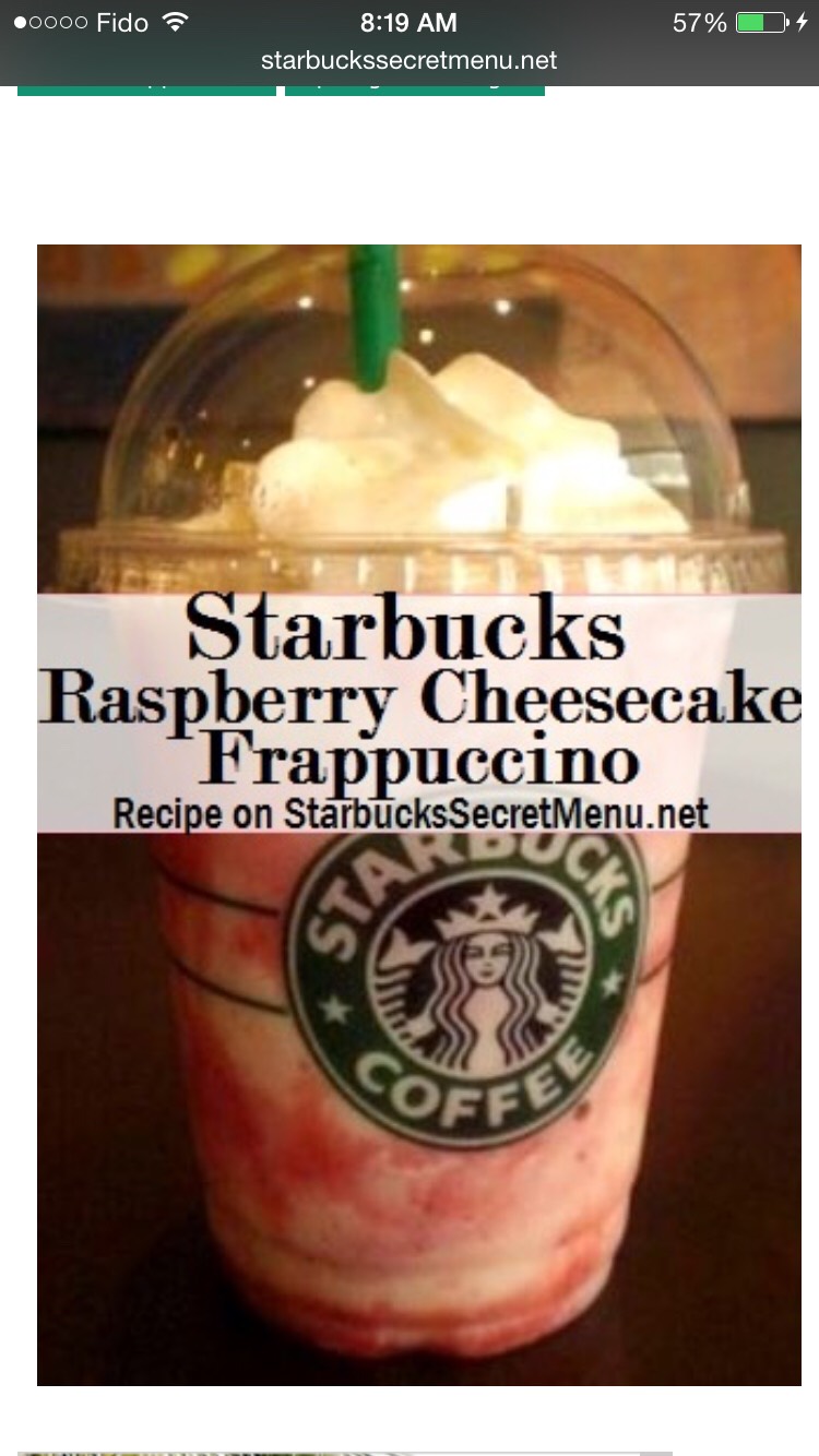 White Chocolate Mocha Frappuccino
Add Raspberry Syrup (1 pump tall, 1.5 grande, 2 venti)
If you prefer your drinks extra sweet, increase by 1/2 pump for each size.

Don’t forget the whipped cream!